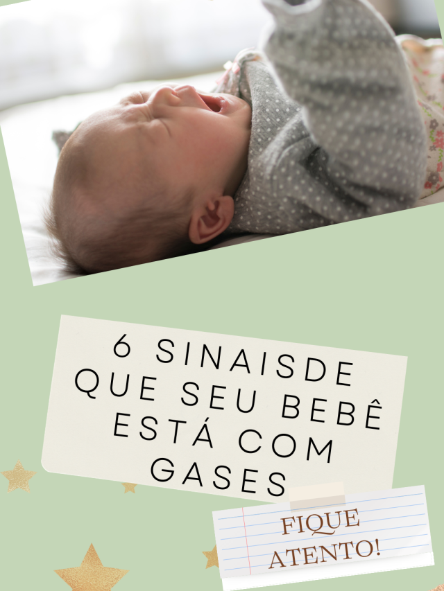 6 Sinais de que seu bebê está com gases.